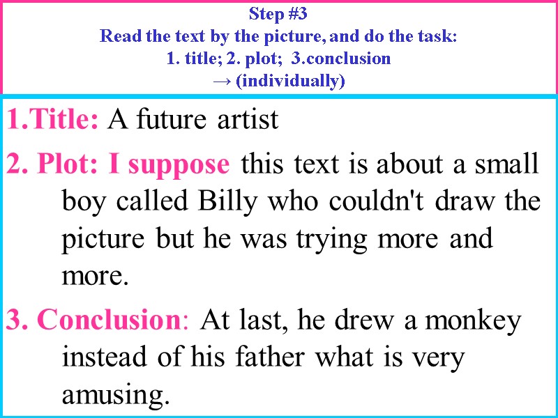 Step #3 Read the text by the picture, and do the task: 1. title;